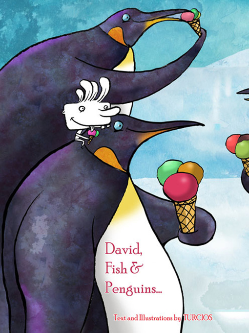 Title details for David, Fish & Penguins... by Omar Turcios - Available